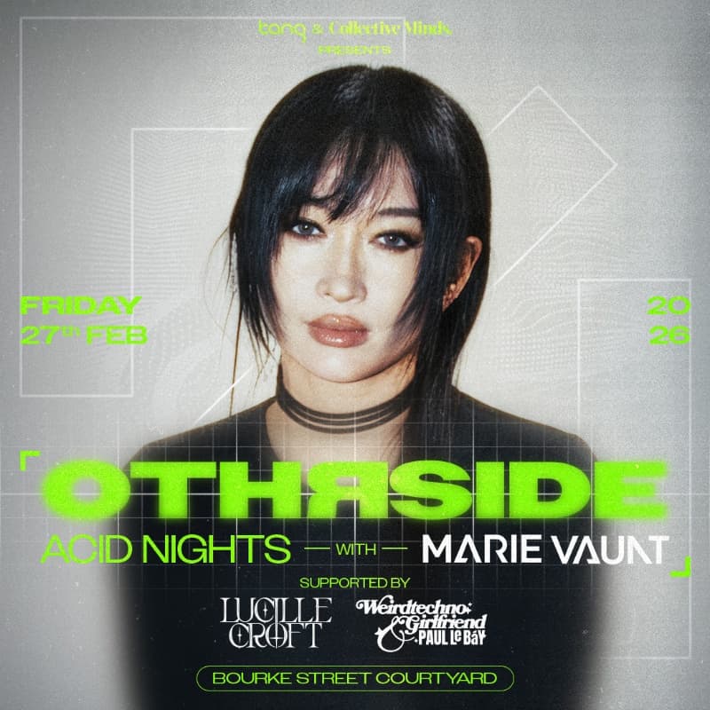 OTHRSIDE 'Acid Nights' with Marie Vaunt at Bourke Street Courtyard