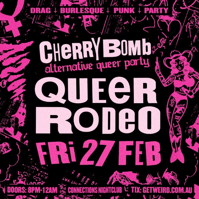 Cherry Bomb: Queer Rodeo ✧ Fri 27 Feb at Connections Nightclub