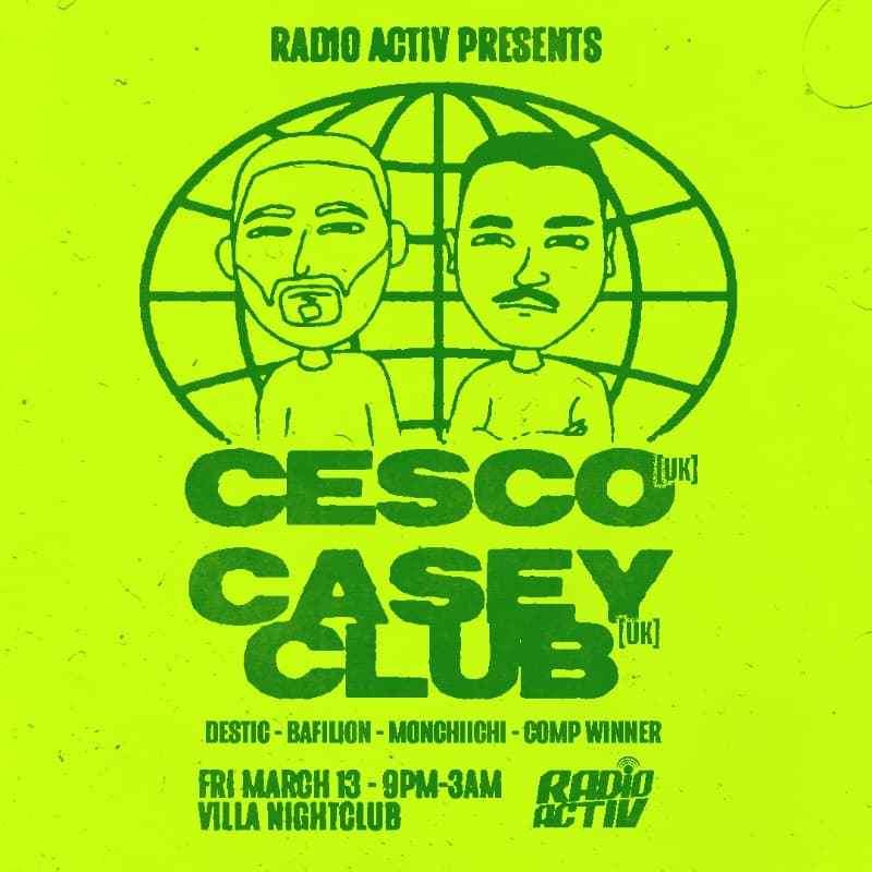 Radio Activ pres. CESCO & CASEY CLUB at Villa Nightclub