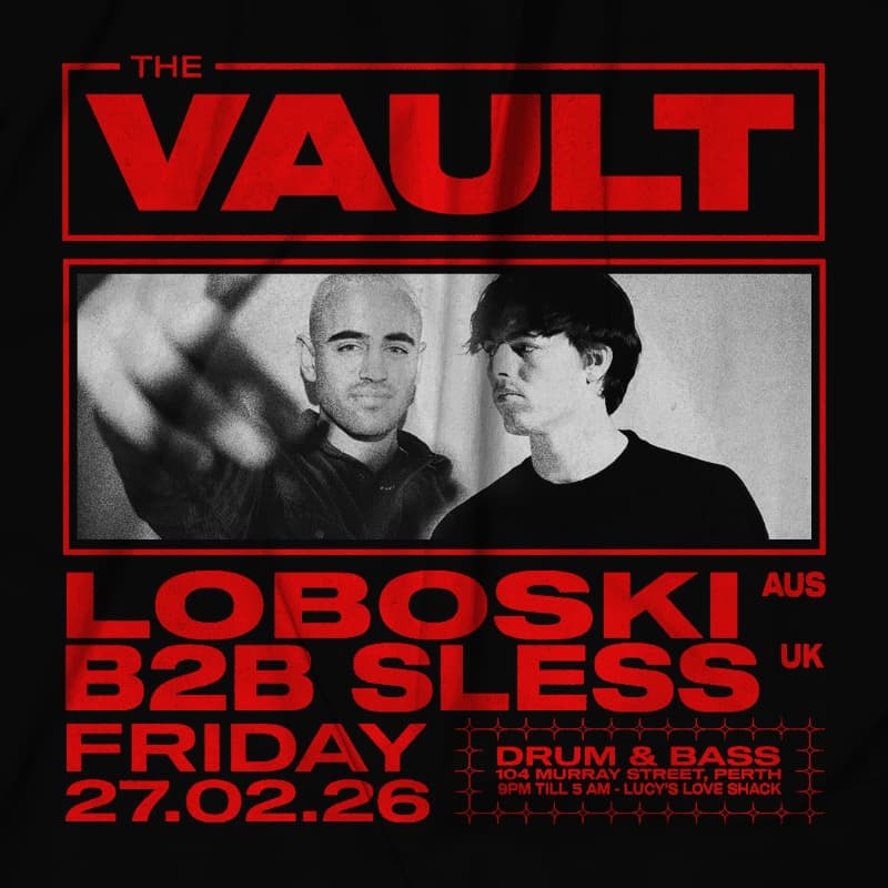 The Vault | Fridays ft. Loboski (AUS) B2B Sless (NZ) at The Vault