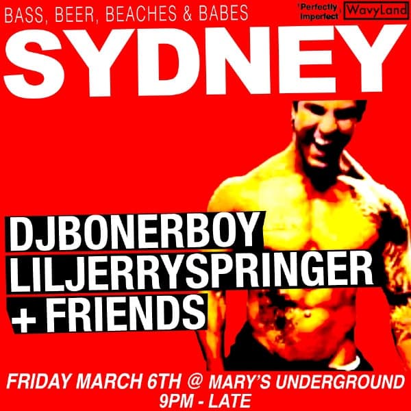 DJ Bonerboy Australia Tour BASS, BEER, BEACHES & BABES at Mary's Underground, Circular Quay, Sydney