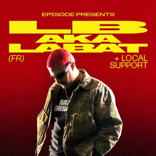Episode presents LB AKA LABAT at Destination