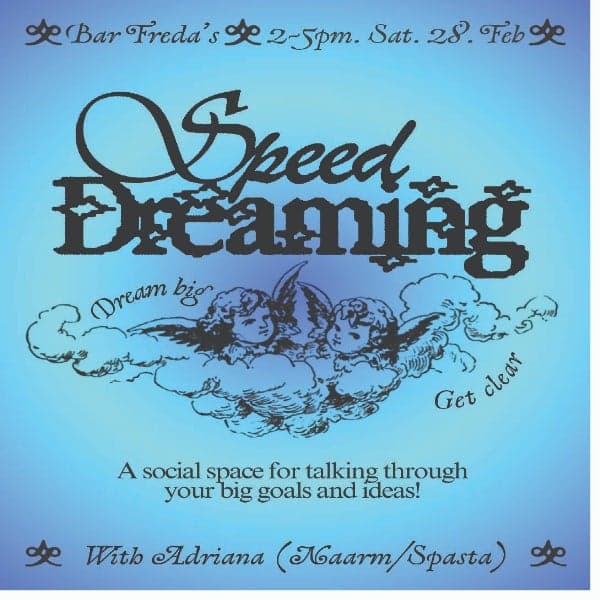 Speed Dreaming hosted by Adriana  at Bar Freda's