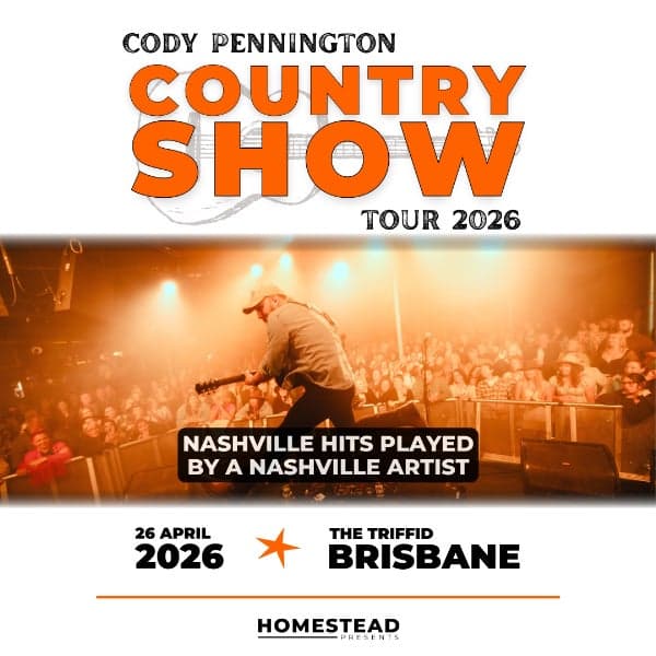 Cody Pennington: Country Show Tour 2026 at THE TRIFFID, BRISBANE