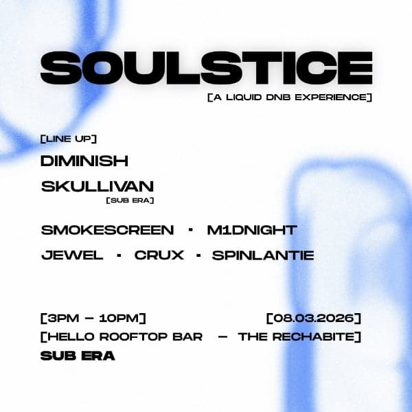 Sub Era Presents: Soulstice #02 at The Rechabite