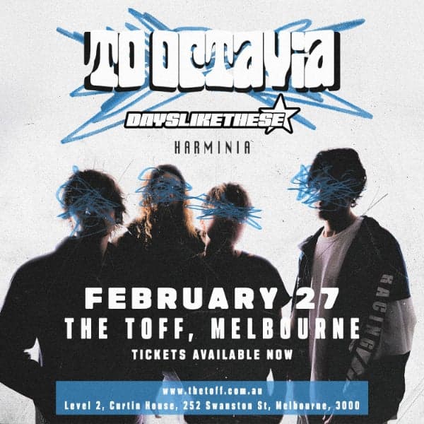 To Octavia MELODRAMA Release Show at THE TOFF IN TOWN, MELBOURNE
